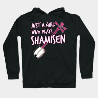 Just A Girl Who Plays Shamisen Female Musician Hoodie